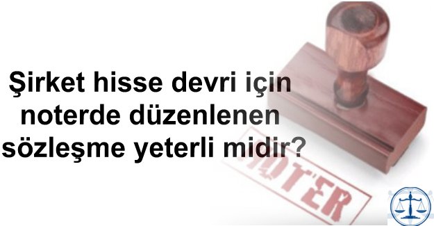 Limited şirket pay devri aşama ltd pay devir 